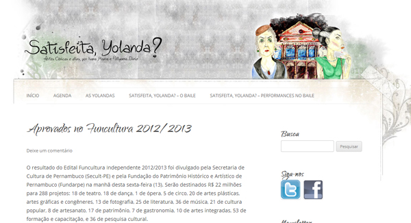 Em 2013, o blog foi contemplado pelo Funcultura! É o reconhecimento de um trabalho feito com muita dedicação, na raça, sabendo dos desafios e da crise que a crítica teatral enfrenta hoje e, ao mesmo tempo, dos novos caminhos que pode trilhar. Com os recursos previstos, em 2014 pretendemos fazer ajustes no blog e intensificar algumas ações, como a publicação de vídeos. É esperar para ver!